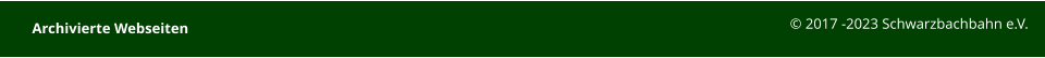 © 2017 -2023 Schwarzbachbahn e.V. Archivierte Webseiten