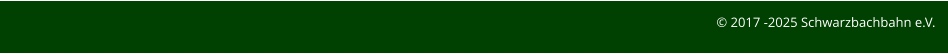 © 2017 -2025 Schwarzbachbahn e.V.