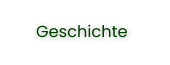 Geschichte