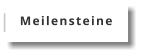 Meilensteine